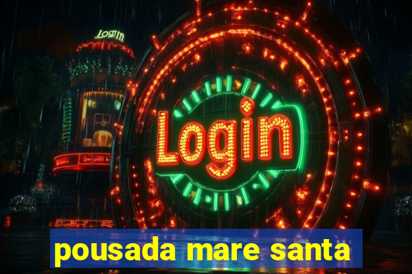 pousada mare santa
